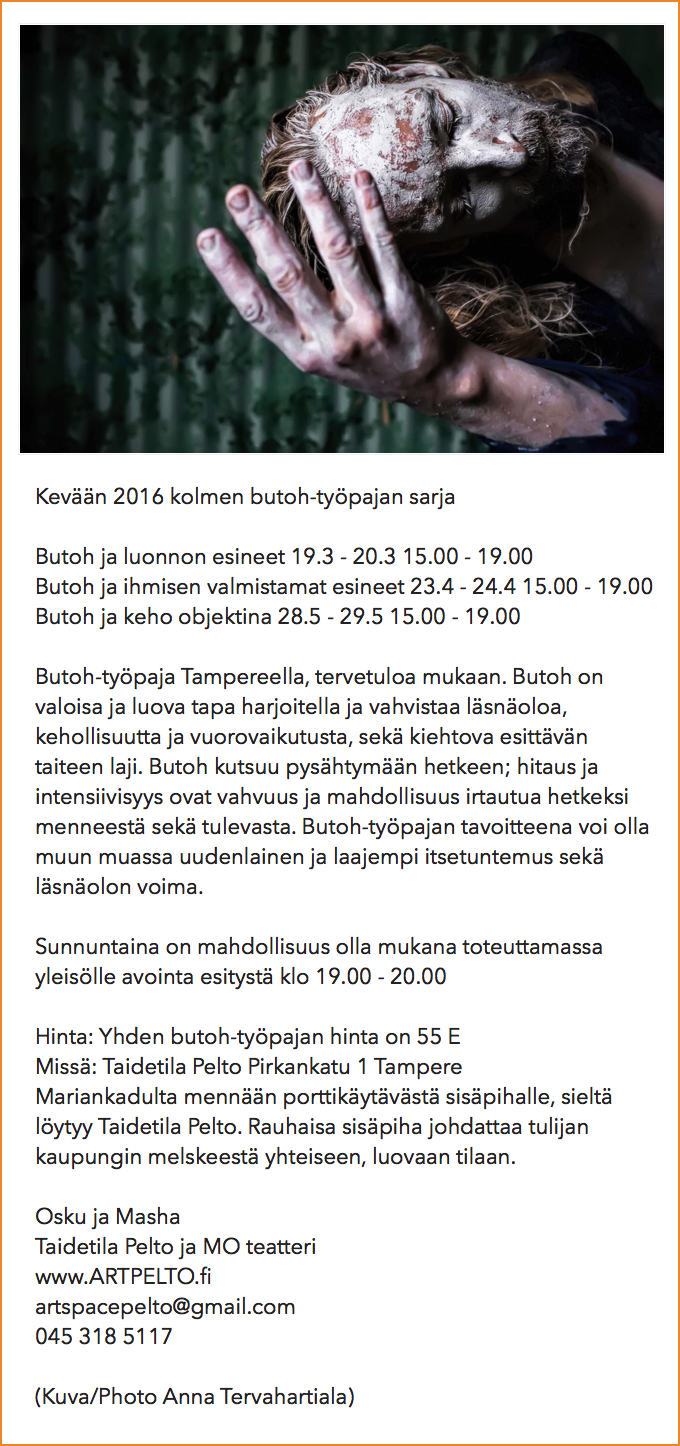 Uutiskirje Taidetila Pelto 23/02/2016. Butoh-työpajat Tampere