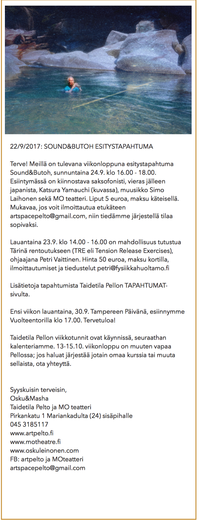 22/9/2017 Taidetila Pellon ja MO teatterin Uutiskirje: Sound&Butoh syyskuussa 2017