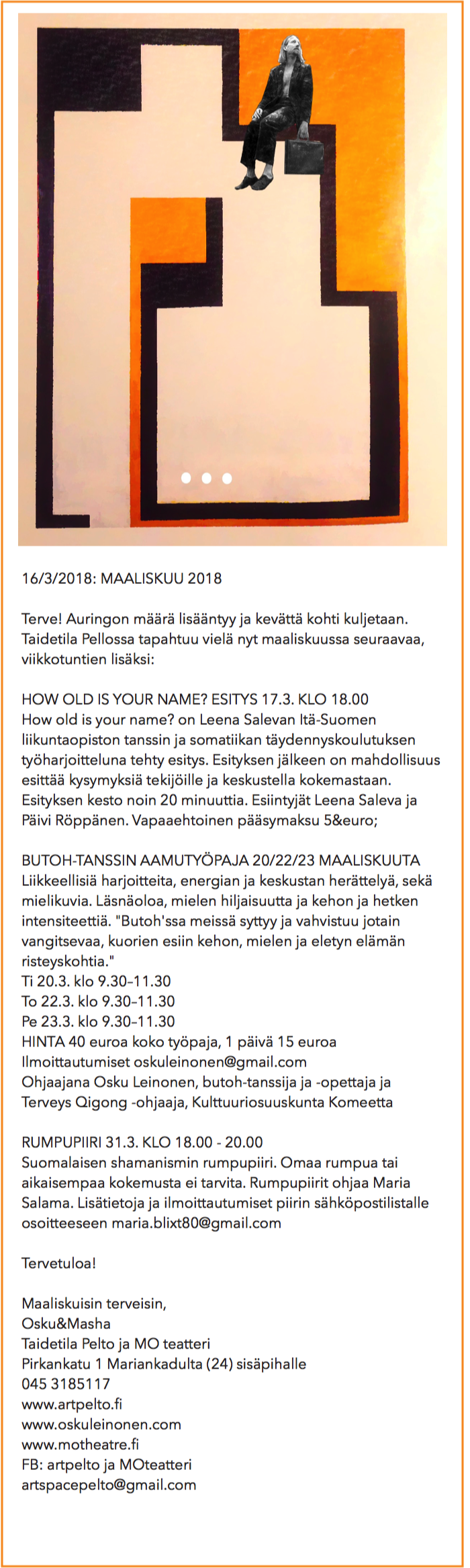 16/3/2017 Taidetila Pellon ja MO teatterin Uutiskirje: Maaliskuu, Butoh, How Old is Your Name ja Rumpupiiri